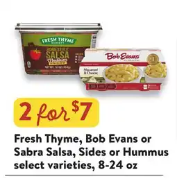 Fresh Thyme Fresh Thyme, Bob Evans or Sabra Salsa, Sides or Hummus offer