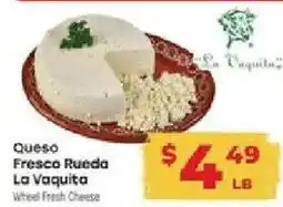 Supermercado El Rancho La Vaquita Wheel Fresh Cheese offer