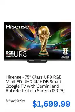 Best Buy Hisense 75" Class UR8 RGB MiniLED UHD 4K HDR Smart Google TV with Gemini and Anti-Reflection Screen offer