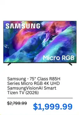 Best Buy Samsung 75" Class R85H Series Micro RGB 4K UHD SamsungVisionAI Smart Tizen TV offer