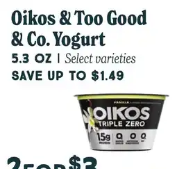 Market of Choice Oikos & Too Good & Co. Yogurt offer