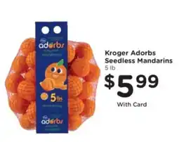 Kroger Kroger Adorbs Seedless Mandarins offer