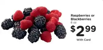 Raspberries or Blackberries