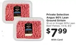 Kroger Private Selection Angus Ground Sirloin offer