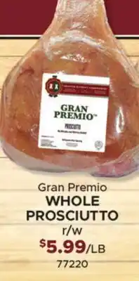 Restaurant Depot Gran Premio WHOLE PROSCIUTTO offer