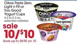 Giant Eagle Oikos Triple Zero, Light n Fit or Too Good Yogurt Cups offer