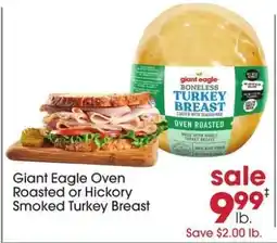 Giant Eagle Giant Eagle Oven Roasted or Hickory Smoked Turkey Breast offer