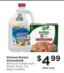 Kroger Almond Breeze Almondmilk or Simple Truth Protein Pizza offer