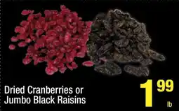 Super King Markets Dried Cranberries or Jumbo Black Raisins offer