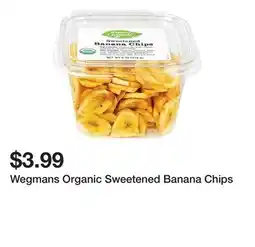 Wegmans Wegmans Organic Sweetened Banana Chips offer
