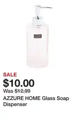 Marshalls AZZURE HOME Glass Soap Dispenser offer