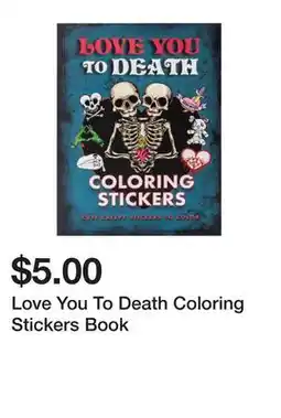 Five Below Love You To Death Coloring Stickers Book offer