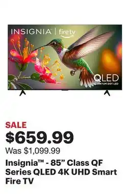 Best Buy Insignia - 85 Class QF Series QLED 4K UHD Smart Fire TV offer