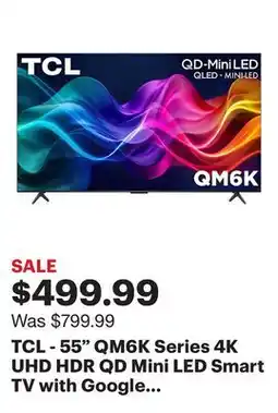 Best Buy TCL - 55 QM6K Series 4K UHD HDR QD Mini LED Smart TV with Google TV (2025) offer