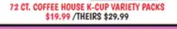 Ollie's 72 CT. COFFEE HOUSE K-CUP VARIETY PACKS offer