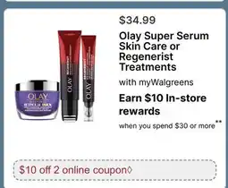 Walgreens Olay Super Serum Skin Care or Regenerist Treatments offer
