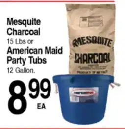 Superior Grocers Mesquite Charcoal 15 Lbs or American Maid Party Tubs 12 Gallon offer