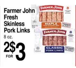 Superior Grocers Farmer John Fresh Skinless Pork Links offer