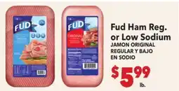 Vallarta Supermarkets Fud Ham Reg. or Low Sodium/JAMON ORIGINAL REGULAR Y BAJO EN SUDIO offer