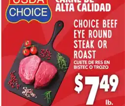 Vallarta Supermarkets CHOICE BEEF EYE ROUND STEAK OR ROAST / CUETE DE RES EN BISTEC O TROZO offer
