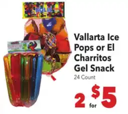 Vallarta Supermarkets Vallarta Ice Pops or El Charritos Gel Snack offer