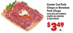 Vallarta Supermarkets Center Cut Pork Chops or Boneless Pork Chops/CHULETA DE PUERCO CORTE DE CENTRO O SIN HUESO offer