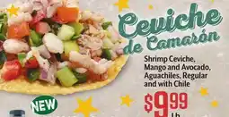 Vallarta Supermarkets Shrimp Ceviche, Mango and Avocado, Aguachiles, Regular and with Chile offer