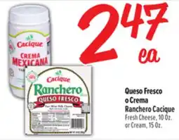 El Super Queso Fresco o Crema Ranchero Cacique offer