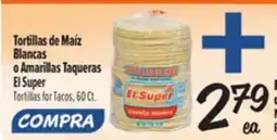 El Super Tortillas de Maíz Blancas o Amarillas Taqueras El Super offer