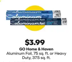 Grocery Outlet GO Home & Haven Aluminum Foil, 75 sq. ft. or Heavy Duty, 37.5 sq. ft offer