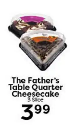 Rich's Fresh Market The Father's Table Quarter Cheesecake offer