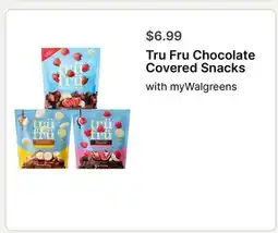 Walgreens Tru Fru Chocolate Covered Snacks offer