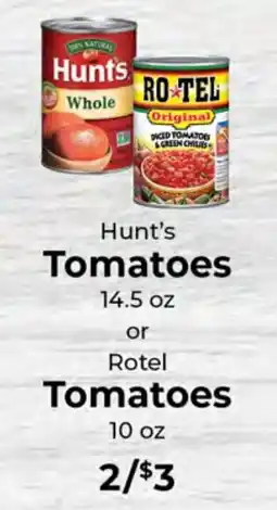 Sunset Foods Hunt's Tomatoes or Rotel Tomatoes offer