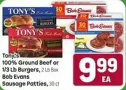 Tony’s Fresh Market Tony's 100% Ground Beef or 1/3 Lb Burgers, 2 Lb Box Bob Evans Sausage Patties, 30 ct offer