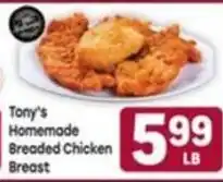 Tony’s Fresh Market Tony's Homemade Breaded Chicken Breast offer