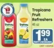 Tony’s Fresh Market Tropicana fruit refreshers offer