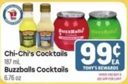 Tony’s Fresh Market Chi-Chi's Cocktails Buzzbballs Cocktails offer