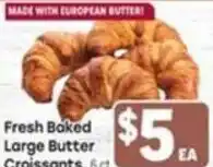 Tony’s Fresh Market Fresh Baked Large Butter Croissants offer