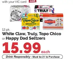 Harris Teeter White Claw, Truly, Topo Chico or Happy Dad Seltzers offer