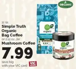 Harris Teeter Simple Truth Organic Bag Coffee or 2.12 oz. Jar Mushroom Coffee offer