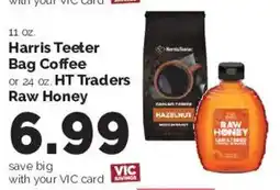 Harris Teeter Harris Teeter Bag Coffee or 24 oz. HT Traders Raw Honey offer