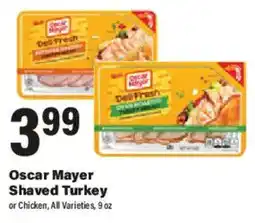 Big Y Oscar Mayer Shaved Turkey or Chicken, All Varieties offer
