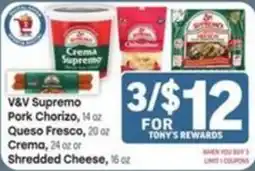 Tony’s Fresh Market V&V Supremo Pork Chorizo, Queso Fresco, Crema, Shredded Cheese offer