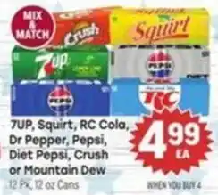 7up, Squirt, RC Cola, Dr Pepper, Pepsi, Diet Pepsi, Crush or Mountain Dew