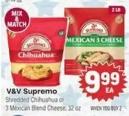 Tony’s Fresh Market V&V Supremo Shredded Chihuahua or 3 Mexican Blend Cheese offer