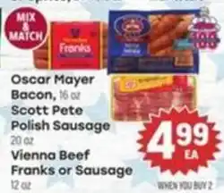 Tony’s Fresh Market Oscar Mayer Bacon, Scott Pete Polish Sausage, Vienna Beef Franks or Sausage offer