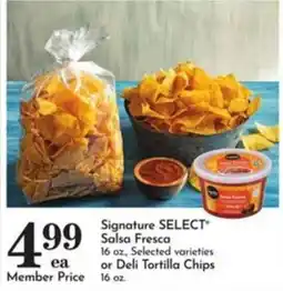 Pavilions Signature Select Salsa Fresca or Deli Tortilla Chips offer