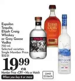 Pavilions Espolòn Tequila, Elijah Craig Whiskey or Grey Goose Vodka offer