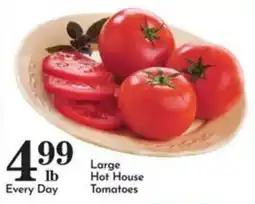 Pavilions Large Hot House Tomatoes offer