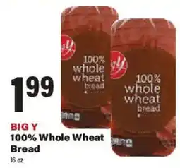 Big Y Big Y 100% Whole Wheat Bread offer